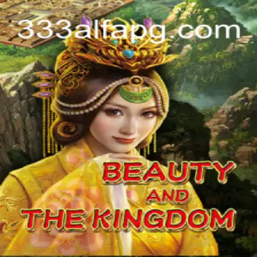 Exploring BeautyAndTheKingdom: The Ultimate Gaming Experience with 333ALFA.com Oficial Slots Brasil #1